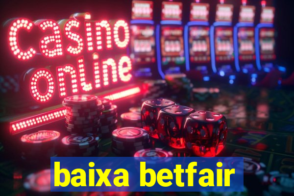 baixa betfair